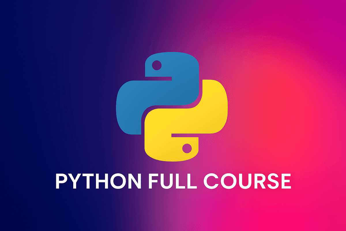 Complete Python Programming: From Fundamentals to Advanced